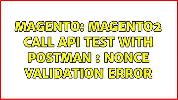 Magento: magento2 call api test with postman : nonce validation error