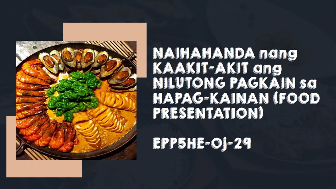 NAIHAHANDA nang KAAKIT AKIT ang NILUTONG PAGKAIN sa HAPAG KAINAN    EPP5HE Oj 29