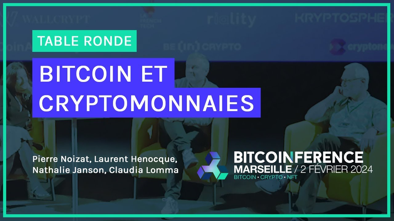 Table ronde, les meilleurs moments - Bitcoinference | Février 2024 | Marseille