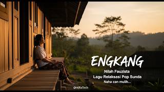 Engkang  Nilah Fauzista  Lagu Relaksasi Pop Sunda Cover  Lirik