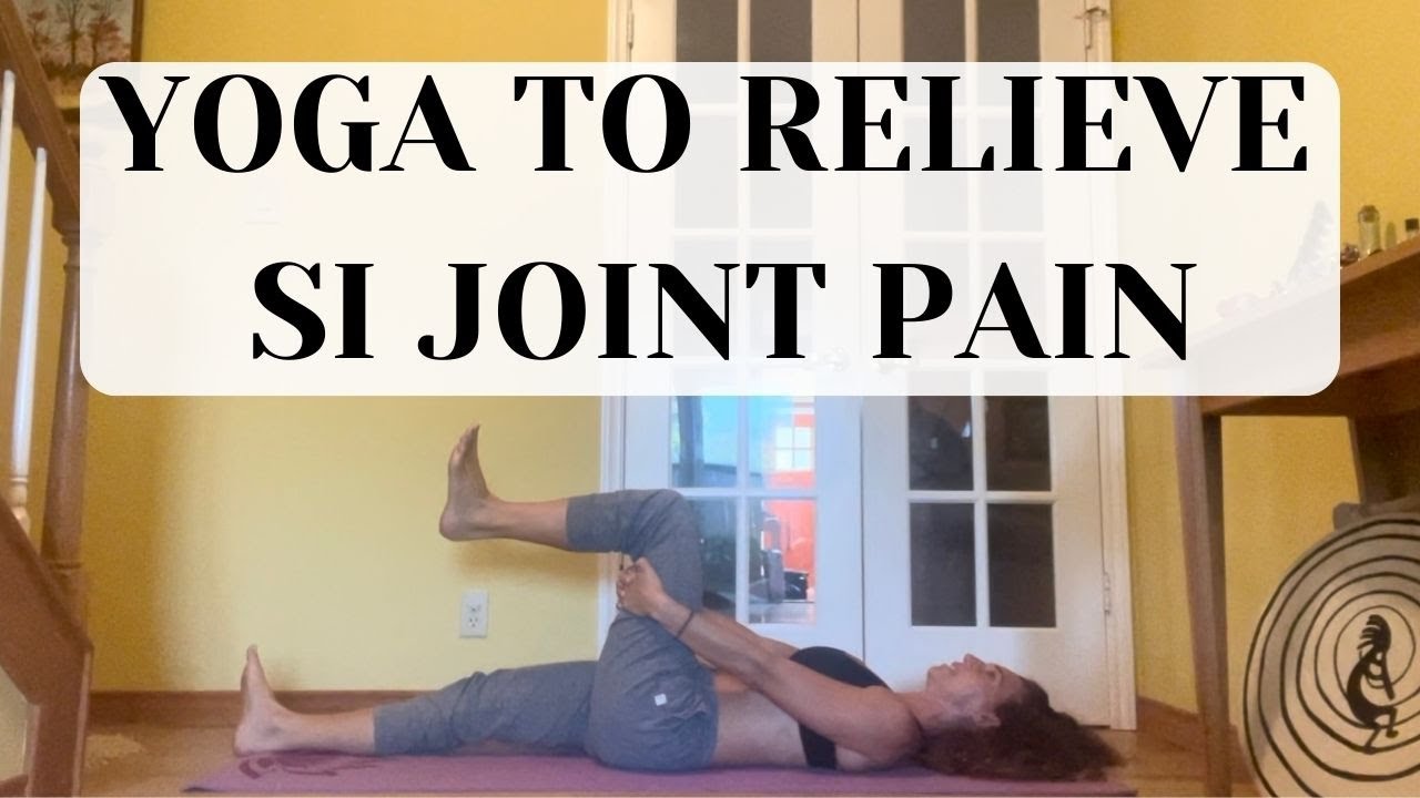 Quick 12 Minute Yoga for SI Sacroiliac Joint Pain Relief Low Back
