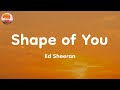 Ed Sheeran - Shape of You (Lyrics)