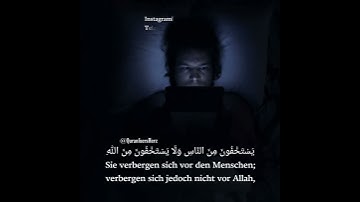 Surah An- Nisa 108 | سورة النساء ١٠٨ | QuranfuersHerz يَسْتَخْفُونَ مِنَ النَّاسِ