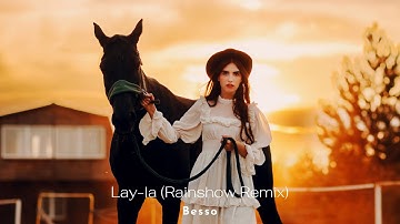 Besso - Lay-la (Rainshow Remix) [Music Video]