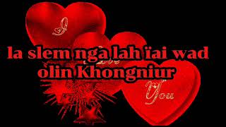 La Slem Nga Lah Ïai Wad Love Song Song Khongniur