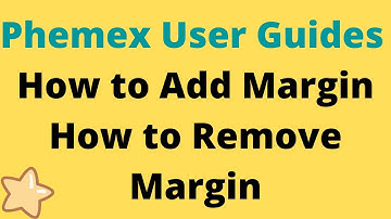 Phemex User Guides How to Add Margin How to Remove Margin