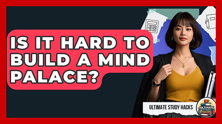 Is It Hard To Build A Mind Palace? - Ultimate Study Hacks