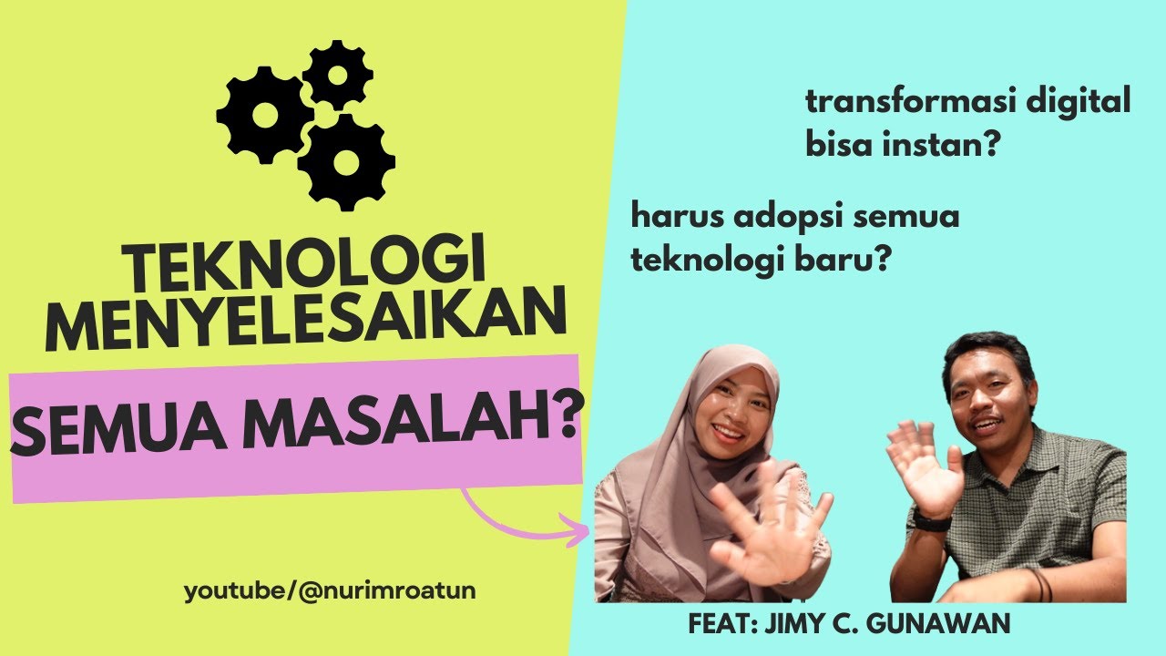 Ternyata Teknologi Nggak Menyelesaikan Semua Masalah? - Jimy C. Gunawan | Kenal Digital Episode 1