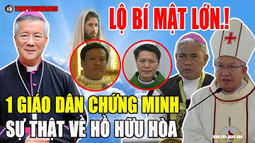 Tin Mới! Bất Ngờ Lên Tiếng Vụ Hồ Hữu Hòa Và Đức Cha Anphong Nguyễn Hữu Long Lúc Này #thaptugiavlogs,