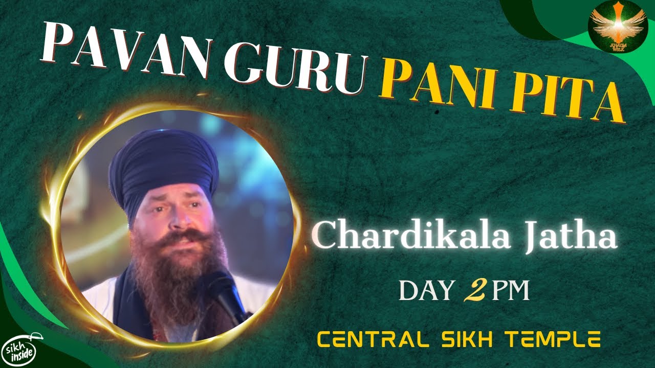 Pavan Guru Pani Pita | Chardikala Jatha | Khalsa Week 2025