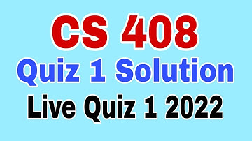 CS408 Quiz 1 Solved 2022||Cs408 quiz 1 Solution 2022||Cs 408 quiz 1 2022