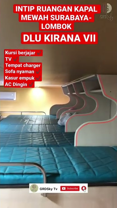 INTIP RUANGAN KAPAL MEWAH SURABAYA-LOMBOK DLU KIRANA VII | GRDSky Tv