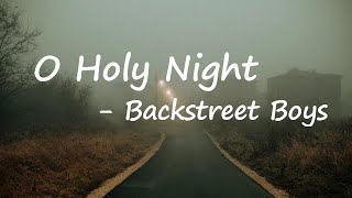 Backstreet Boys – O Holy Night Lyrics