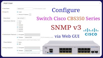 Cisco CBS350 Series – SNMP v3 Configuration via Web GUI