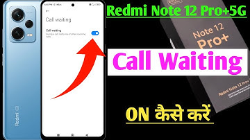 redmi note 12 Pro Plus 5G call waiting setting / how to enable call waiting setting redmi note 12