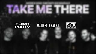 Third Party Matisse Sadko Sick Individuals - Take Me There