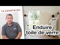 Comment enduire une toile de verre   le conseil du pro