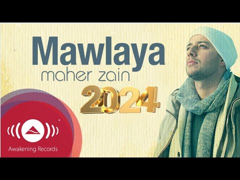 Maher Zain - Mawlaya 2024 | Official Lyric Video | ماهر زين - مولاي