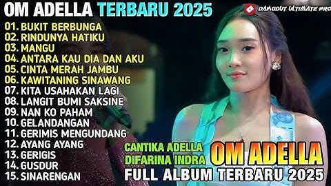 BUKIT BERBUNGA RINDUNYA HATIKU MANGU Difarina Indra Cantika Nuswantoro ADELLA TERBARU 2025
