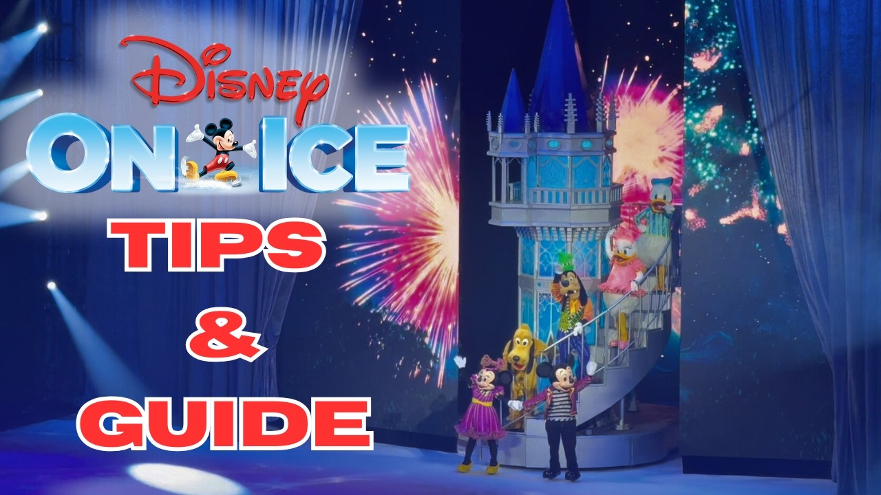 Disney On Ice - Tips, Tricks & Guide for a Great Experience