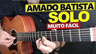 Esse Solo de violão É FÁCIL - Foi o primeiro que aprendi - Amado Batista - Prof. Sidimar Antunes🎸