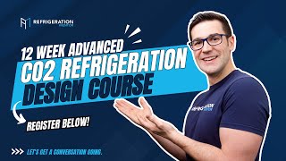 12 Week Advanced CO2 Transcritical Refrigeration Design and Engineering Training Course