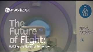 GE At Work 2014 - The Future of Flight Building the planes of tomorrow - Maureen Dougherty