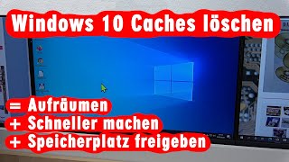 Windows 10 Optimieren - 12 Caches Löschen - Schneller Machen - Viel Speicherplatz Freigeben