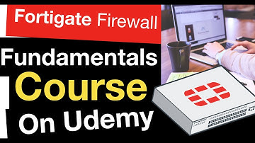 Fortigate firewall admin crash course