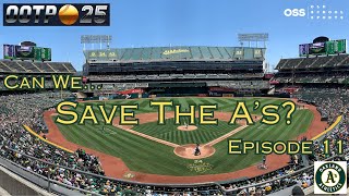 Out of the Park Baseball 25 - Can We Save the A's? (Ep 11)