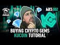 Buying Crypto Gems: KuCoin Tutorial | AJCS 002