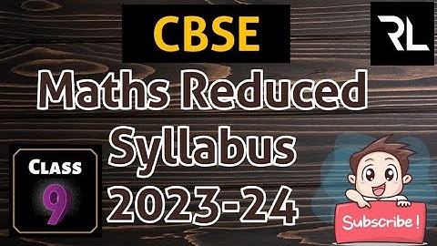 MATHS REDUCED SYLLABUS 2023-24  | CLASS 09 | CBSE | fully explained | @RLLearningClasses