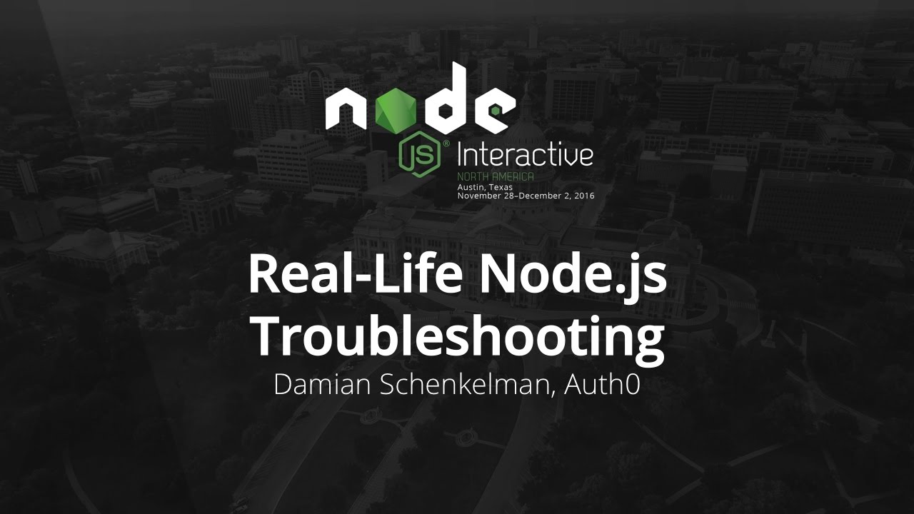 real-life-node-js-troubleshooting-by-damian-schenkelman-auth0-youtube