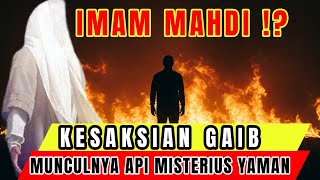 GEMPAR‼️ API BESAR MISTERIUS DI YAMAN ; Kaitanya Dengan Imam Mahdi & Akhir Zaman (Mediumisasi)