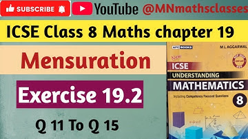 Icse class 8 Maths || M L Aggarwal || Mensuration || Chapter 19 || Exercise 19.2 ( Q 11 To Q 15 ) 