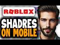 How To Have Roblox Shaders on Mobile - Full Guide
