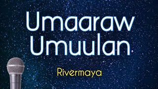 Umaaraw Umuulan - Rivermaya (KARAOKE VERSION)