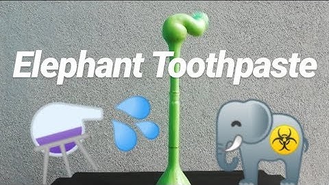 Elephant Toothpaste Experiment