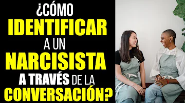 ¿Cómo es una conversación con un narcisista?