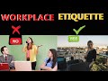 What Are The Workplace Etiquette { BUSINESS ETIQUETTE }
