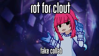 Rot For Clout Read Desc Fake Collab Open