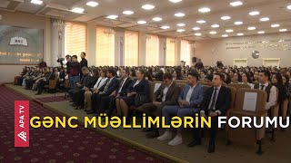 Gənc Müəllimlərin Forumu Keçirilib Prezidentə Dəstək Bəyanatı Qəbul Olunub Apa Tv