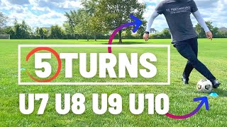 5 Turns To Improve Ball Control | Turning With The Ball | U7 U8 U9 U10 | Football/Soccer