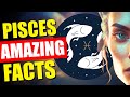 Interesting Facts About PISCES Zodiac Sign