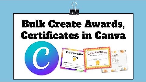 Bulk Create Certificates and Awards in Canva