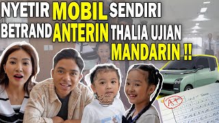 THALIA UJIAN MANDARIN INTERNASIONAL‼BETRAND DAN THANIA SIAP ANTER JEMPUT KE SEKOLAH |THE ONSU FAMILY