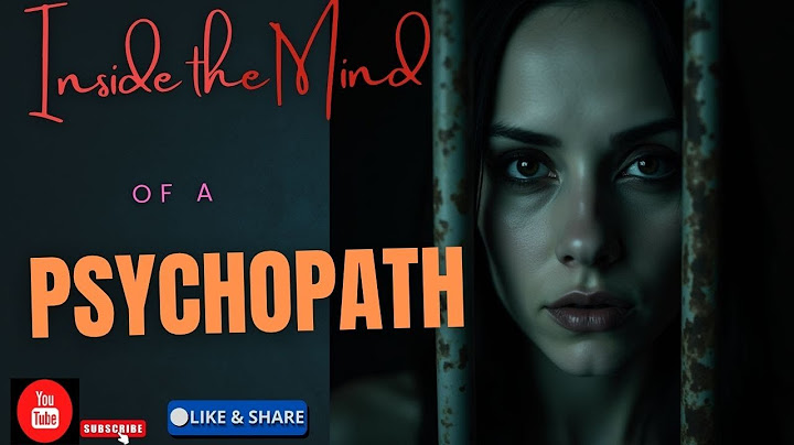 INSIDE THE MIND OF A PSYCHOPATH