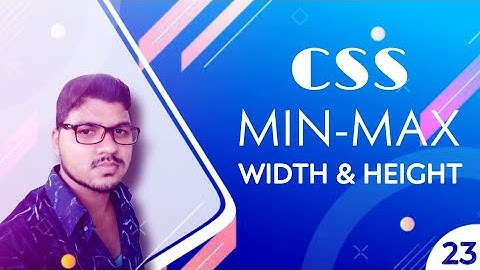 CSS Compleat Min-Max Property Explain | Min-width,Max-width,Min-Height,Max-Height | CSS Tutorial: 23