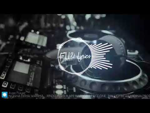 Nonha Ditha Wanma-Rindu Polo Ft. Ape Napsor x Pace One'ma x Qybe x Cardinaiprotocol ( lagu acara )