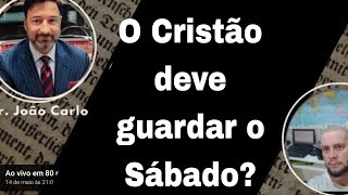 Super Debate! O Mandamentos do Sábado é válido hoje?